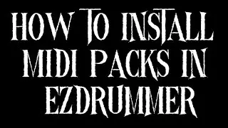 How to install midi packs into EZdrummer