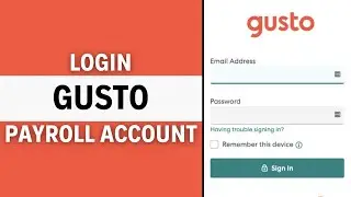 How to Login Gusto Payroll Account 2024? (Step-by-step Guide)