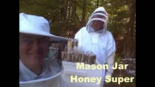 Mason Jar Honey Super-  Beekeeping In Glass Jars!