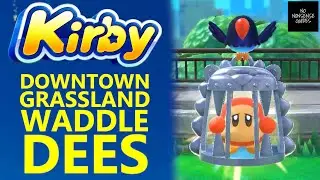 Downtown Grassland Waddle Dees Locations - Save Hidden Waddle Dees - Kirby and The Forgotten Land