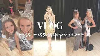 Miss Mississippi Crown Vlog | Miss America Local Competition