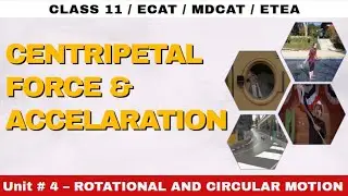 Centripetal Force and Acceleration- Unit 4 Rotational and Circular Motion- Class 11  #TP11 37