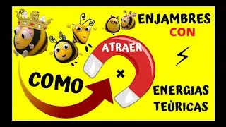 💋Como ATRAER 🐝🐝 🐝 Enjambres  con ⚡ Energ&iacute;as Tel&uacute;ricas ⚡