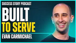 Evan Carmichael - Entrepreneur, Author & Youtuber | Built To Serve