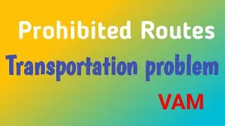 Transportation problem@prohibited routes@VAM