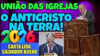 ANCIÃO PRESIDENTE SALVADOR BUENO LÊ CARTA  SOBRE A UNIÃO DAS IGREJAs E  O ANtICRISTO -ALERTA !!#ccb