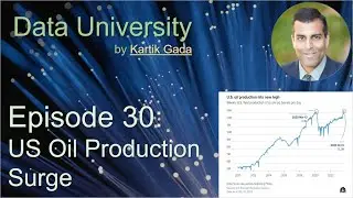 Выпуск 30 подкаста Data University: Резкий рост добычи нефти в США