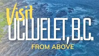 Ucluelet, Vancouver Island, British Columbia Tourism - Pacific Cascade Creative