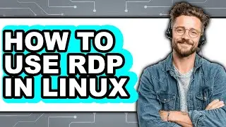 How to Use Rdp in Linux (only Way)
