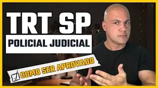 TRT SP Policial Judicial - como acertar 90% da prova