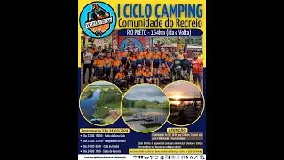 I Ciclo Camping - Comunidade do Recreio - (180km) - 23 e 24/03/2024 (30&deg;/146 Ano II)