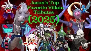 Jason's Top Favorite Villain Tributes (2025)