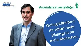 Wohngeldreform  – Ab sofort mehr Wohngeld für mehr Menschen. – #sozialstaatverteidigen_2