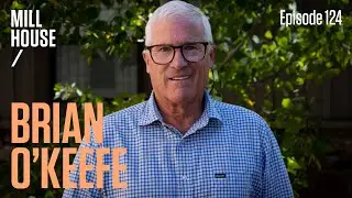 Brain O'Keefe | Mill House Podcast - Episode 124