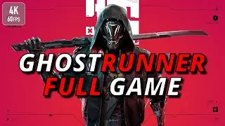 Ghostrunner FULL GAME [No commentary] (ALL LEVELS)