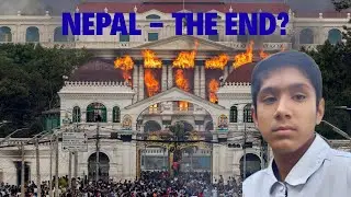 NEPAL- THE END? | GenZ's Go Crazy.