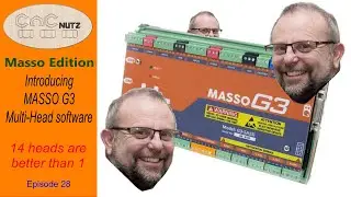 Introducing MASSO Multi-Head software - Episode 28