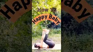 🧘&zwj;♀️ Happy Baby Pose erkl&auml;rt 🌿