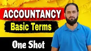 Lec- 01 Accountancy || Basic Terms