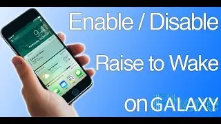2018 Raise to wake on every Android Device