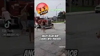 Vegan Mob Clashes With Cattle Truckers #truckdriver #trucker #truck #trucking #entertainment