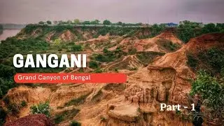 Bengal's Grand Canyon | Gangani | Garhbeta | Roy's Blue Finch