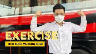 EXERCISE khi nào là 
