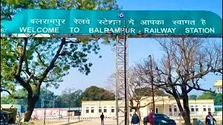 Balrampur Railway Station | बलरामपुर रेलवे स्टेशन | Balrampur | UP47 | Uttar Pradesh