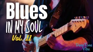 Blues In My Soulful Vol. 11 | Emotional Blues Classik Guitar Instrumentals 🎸