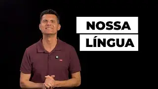 Nossa L&iacute;ngua: A for&ccedil;a da linguagem e da comunica&ccedil;&atilde;o
