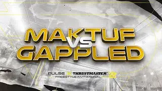 Maktuf vs Gappled | Pulse x Thrustmaster Freestyle Invitational 2 | Semifinals