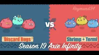 Discard Bug Comp VS Improved Shrimpinataor - S.19 Axie Infinity