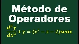 M&eacute;todo de Operadores g(x)=p(x)senx   o   g(x)=p(x)cos(x) ej1