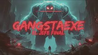 GangstaEXE - EL JEFE FINAL #LatinTrap #CyberpunkMusic #GamerRap #PesoPlumaVibe