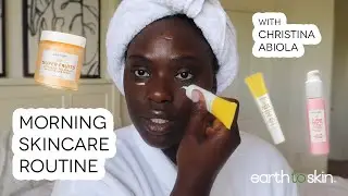 Morning Skincare Routine with Momfluencer Christina Abiola | Earth To Skin