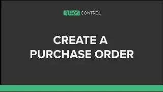 Create a Purchase Order in Khaos Control Cloud