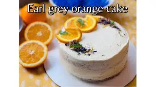 Earl grey orange cake | orange buttercream sponge cake | tea-time cake recipe