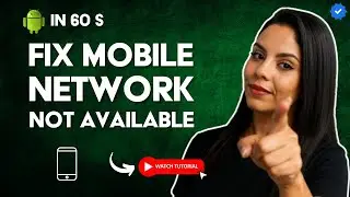 How to SOLVE the MOBILE NETWORK Not AVAILABLE PROBLEM in 60 S