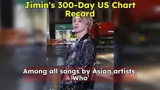 BTS Jimin Makes K-pop History: 300 Days on Spotify US Chart with 'Who'