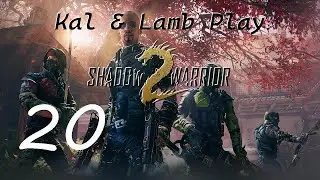 Defeating The Enemies - Ep20 - Shadow Warrior 2 w/ Lambboni [NO AUDIO]