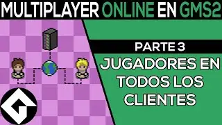 Cómo Hacer Un Juego ONLINE en Game Maker Studio 2 [PARTE 3] - Instanciando Jugadores