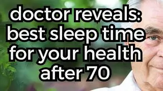 What Time Should The Elderly Go to Bed After 70 For Better Health? The Doctor Answer