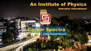 Career Spectra Institute | CSIR-NET | GATE | IIT-JAM | Dehradun Uttarakhand