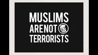 Muslims Are Not Terrorists, Islam Is Not Terrorism