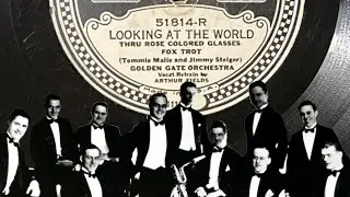 Looking At The World (Thru Rose Colored Glasses) - Golden Gate Orchestra (California Ramblers), 1926
