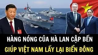 Hà Lan Chuyển Giao Vũ Khí Nóng Tới Việt Nam Khiến Trung Quốc Chấn Động | Khí Tài Việt Nam