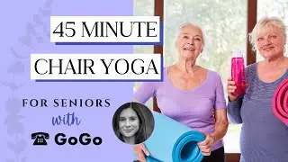 Grow With GoGo: Chair Yoga April 27, 2023 | Senior Chair Yoga | GoGoGrandparent