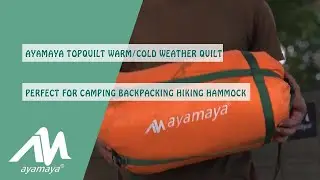 AYAMAYA Top Quilt Warm/Cold Weather Quilt Review for Camping Backpacking Hiking