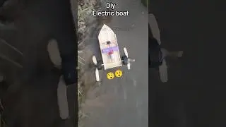 Electric boat makein #boat #make #diy #youtubeshorts  #experiment