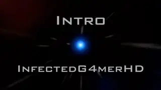Intro for InfectedG4merHD